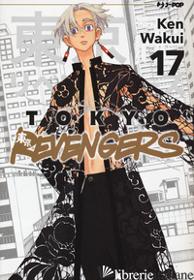 Tokyo Revengers. Vol. 17